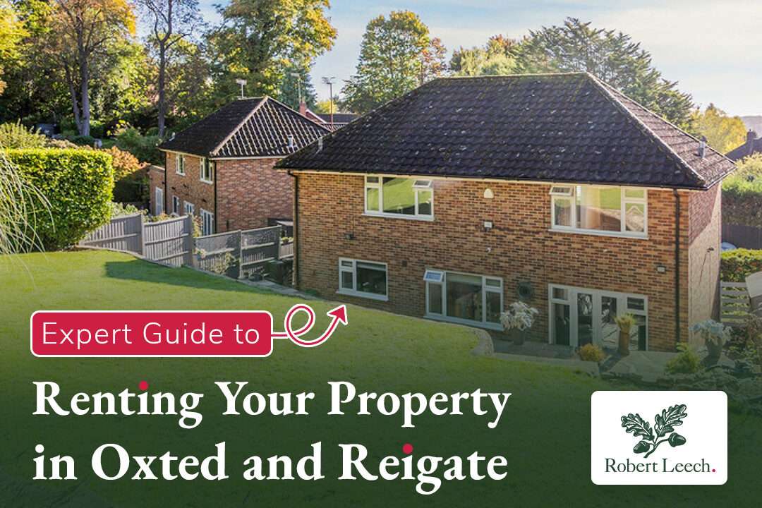 Expert Guide to Renting Your Property in Oxted and Reigate